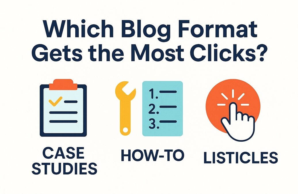 Case Studies, How-To Guides, or Listicles: What blog format gets the most clicks?